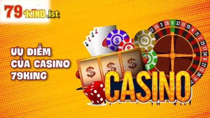 Casino 79king là nơi giải trí tuyệt vời